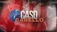 Episodio 5: Caso Cabello