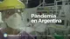 Pandemia en Argentina: Vivencias de pacientes, médicos y personal de la salud.