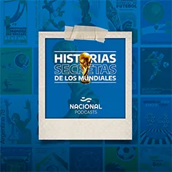 Historias Secretas de los Mundiales