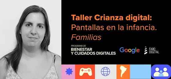 ¿Cómo cuidar y acompañar a niños, niñas y adolescentes en el mundo digital?
