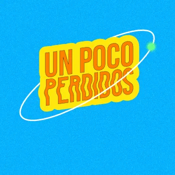 Un Poco Perdidos
