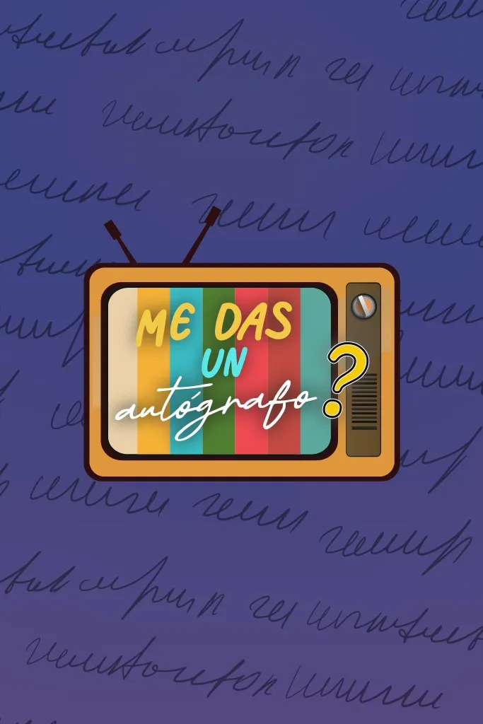 Me das un autógrafo?